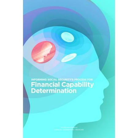 Informing Social Securitys Process For Financial Capability Determination - 