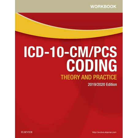 Workbook for ICD-10-CM/PCs Coding: Theory and Practice, 2019/2020 (Coding Best Practices C#)