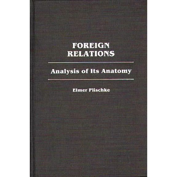 Contributions in Political Science Foreign Relations: Analysis of Its Anatomy, (Hardcover)