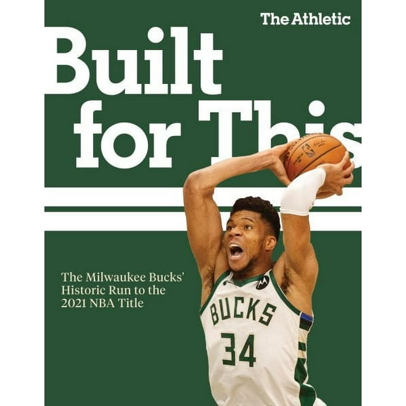 Built for This : The Milwaukee Bucks' Historic Run to the 2021 NBA Title (Paperback)