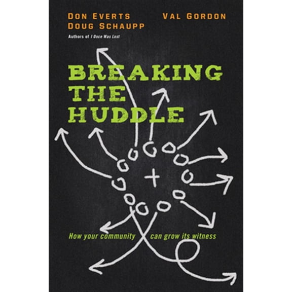 Pre-Owned Breaking the Huddle: How Your Community Can Grow Its Witness (Paperback) 0830844910 9780830844913