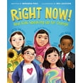 thumbnail image 1 of Right Now!: Vrais Enfants Parlant pour Changer Couverture Rigide – 2021, 1 of 1