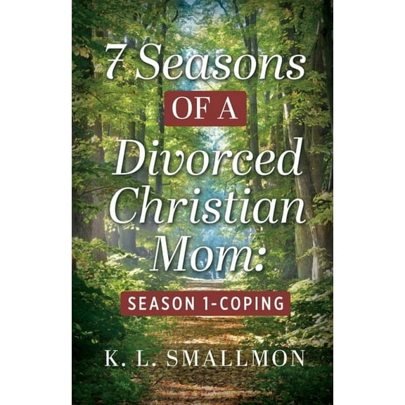 7 Seasons of a Divorced Christian Mom: Season 1 - Coping, (Paperback)