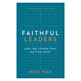 thumbnail image 2 of Faithful Leaders: And the Things That Matter Most, (Paperback), 2 of 2