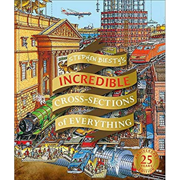 Stephen Biesty's Incredible Cross Sections of Everything (Stephen Biesty Cross Sections) 9781465490001 Used / Pre-owned