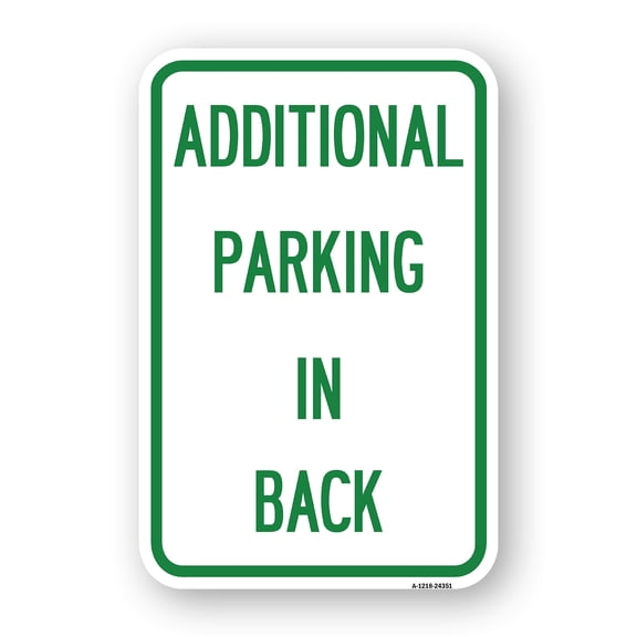 SignMission A-1824-24351 18 x 24 in. Aluminum Sign - Additional Parking in Back Sign