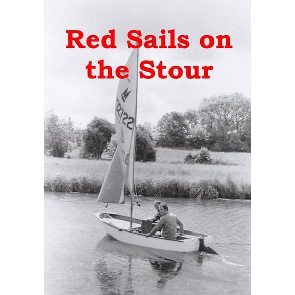 Red Sails on the Stour, (Paperback)