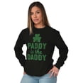 thumbnail image 3 of Funny St Patricks Paddy is the Daddy Women's Long Sleeve T Shirt Brisco Brands L, 3 of 5