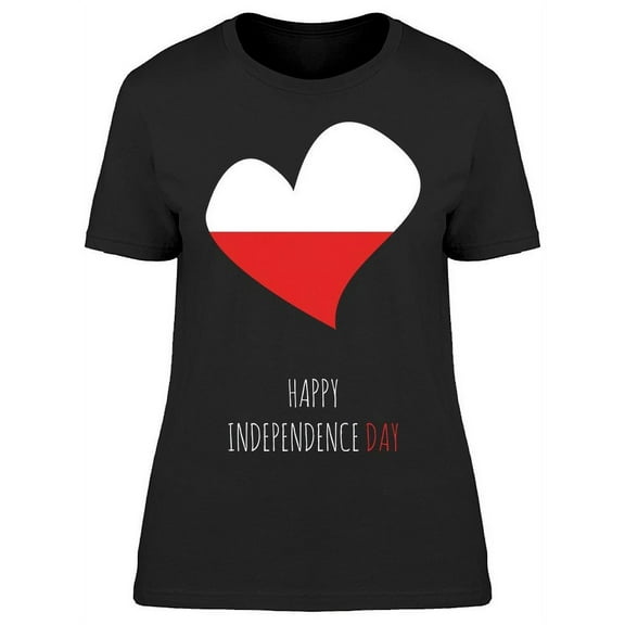 Poland Happy Independence T-Shirt Women -Image by Shutterstock, Female Large