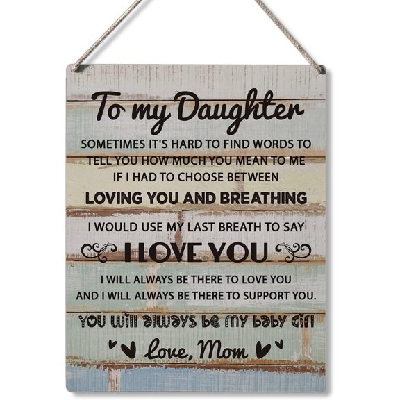 New Wood Sign 8x12 Inch Front Door Sign Daughter Signs To My Daughter Sometimes It's Hard To Find Words To Tell You Hanging Wooden Wall Sign Home Garden Yard Signs Christmas Plaque Farm House Gifts