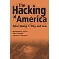 thumbnail image 2 of Pre-Owned The Hacking of America: Who's Doing It, Why, and How (Hardcover) 1567204600 9781567204605, 2 of 2