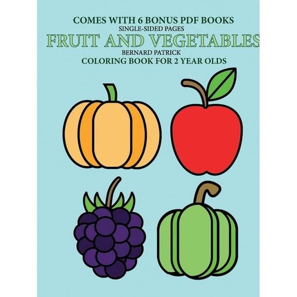 Download Coloring Book For 2 Year Olds Fruit And Vegetables Paperback Walmart Com Walmart Com