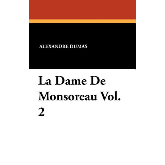 La Dame de Monsoreau Vol. 2, (Paperback)