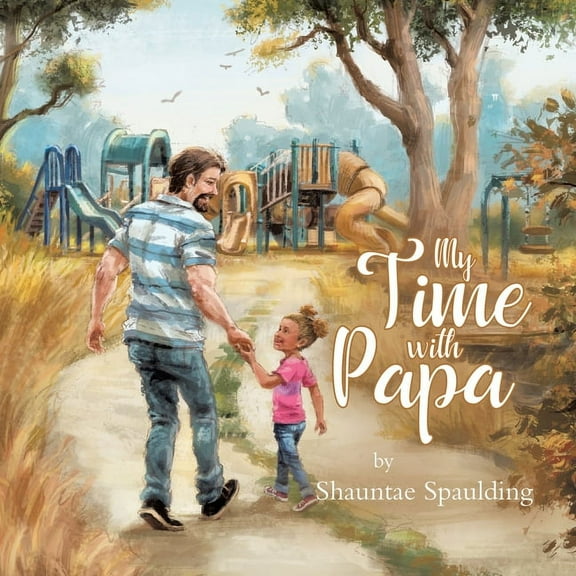 My Time With Papa, (Paperback)