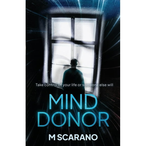 Mind Donor: A mind bending psychological thriller about regression hypnosis, a love relationship and alternate reality., (Paperback)