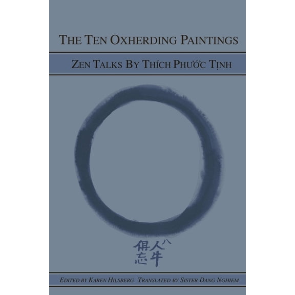 The Ten Oxherding Paintings: Zen Talks by Thich Phuoc Tinh, (Paperback)