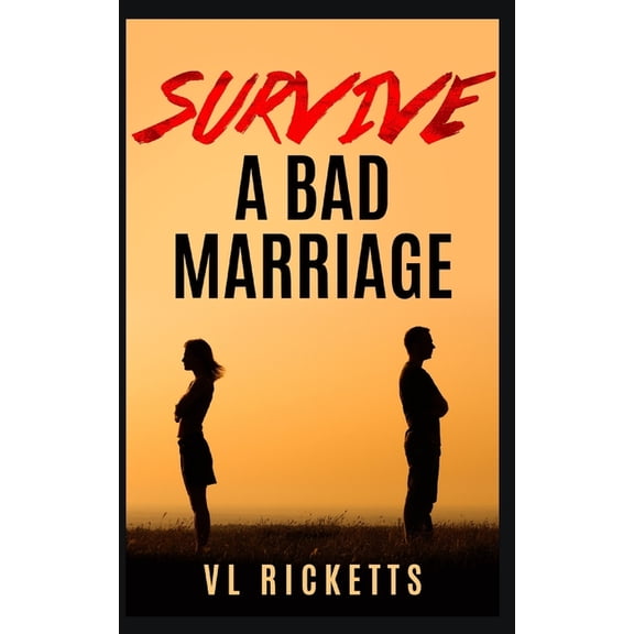 How To Survive A Bad Marriage (Paperback)