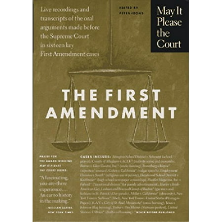 May It Please the Court : The First Amendment: Live Recordings and May It Please the Court : The First Amendment: Live Recordings and