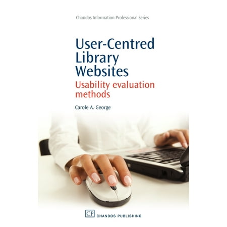 User-Centred Library Websites : Usability Evaluation (Best Academic Library Websites)