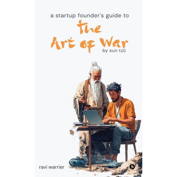 A Startup Founder's Guide to the Art of War, (Hardcover)