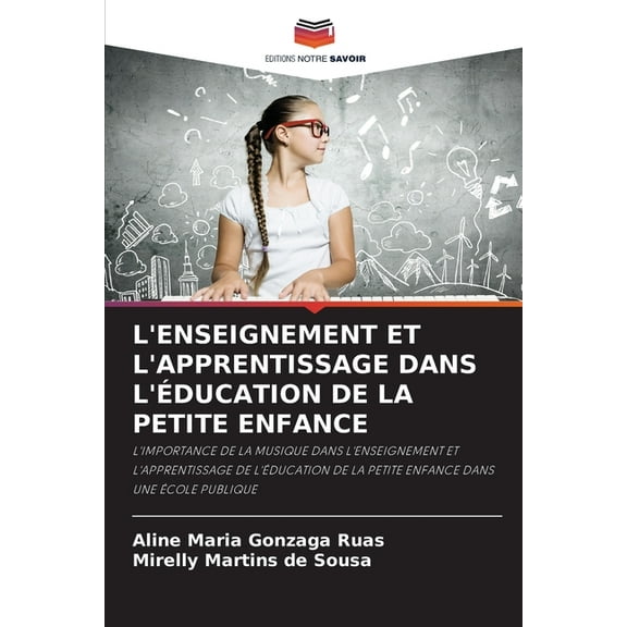 L'Enseignement Et l'Apprentissage Dans l'Ãducation de la Petite Enfance, (Paperback)