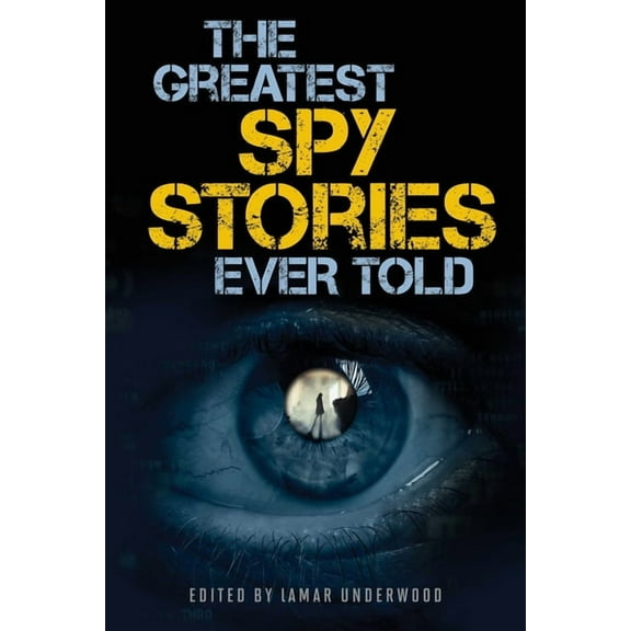 Greatest The Greatest Spy Stories Ever Told, (Paperback)