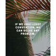 thumbnail image 3 of ArtsyQuotes 15x18 Black Modern Framed Museum Art Print Titled - Josh Valman Quote: Challenge Convention, 3 of 5