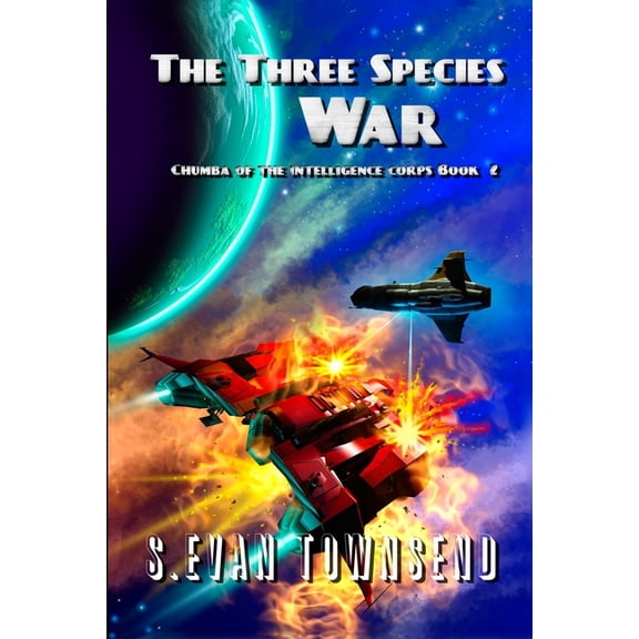 Chumba of the Intelligence Corps: The Three Species War (Series #2) (Paperback)