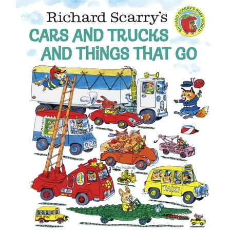 Richard Scarry's Cars and Trucks and Things That Go (Best Things For Apartment)