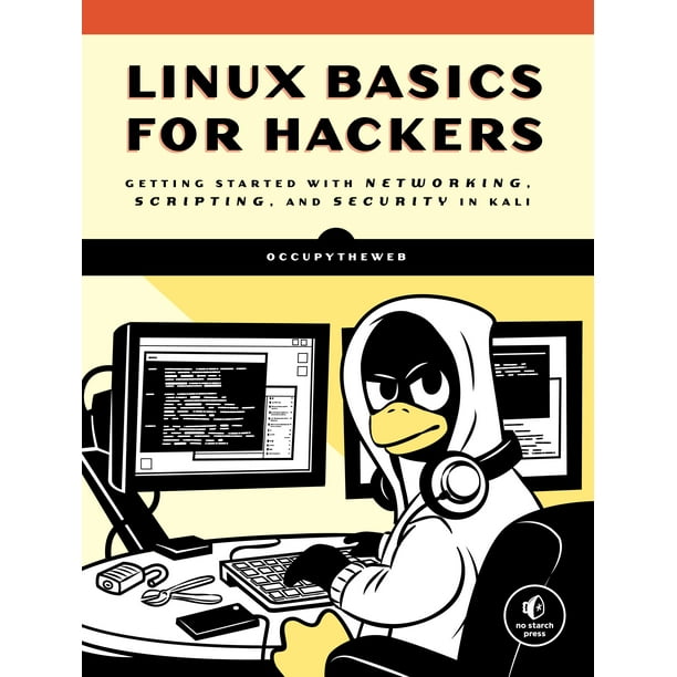 Linux Basics for Hackers Getting Started with Networking, Scripting