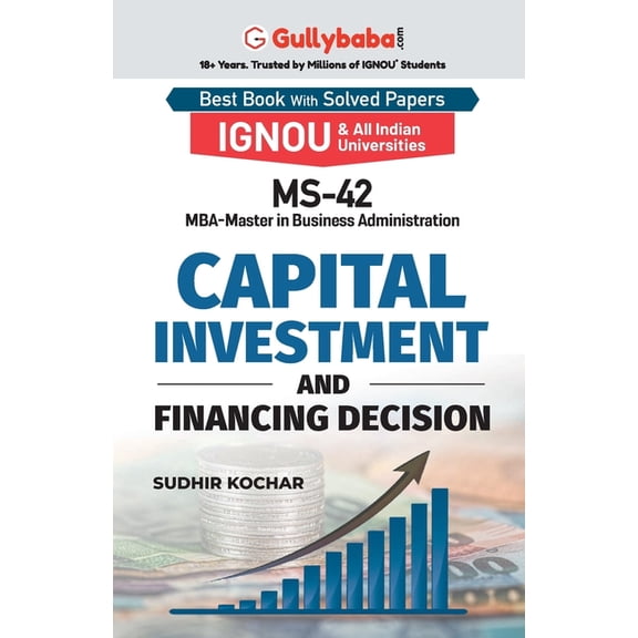 MS-42 Capital Investment and Financing Decision, (Paperback)