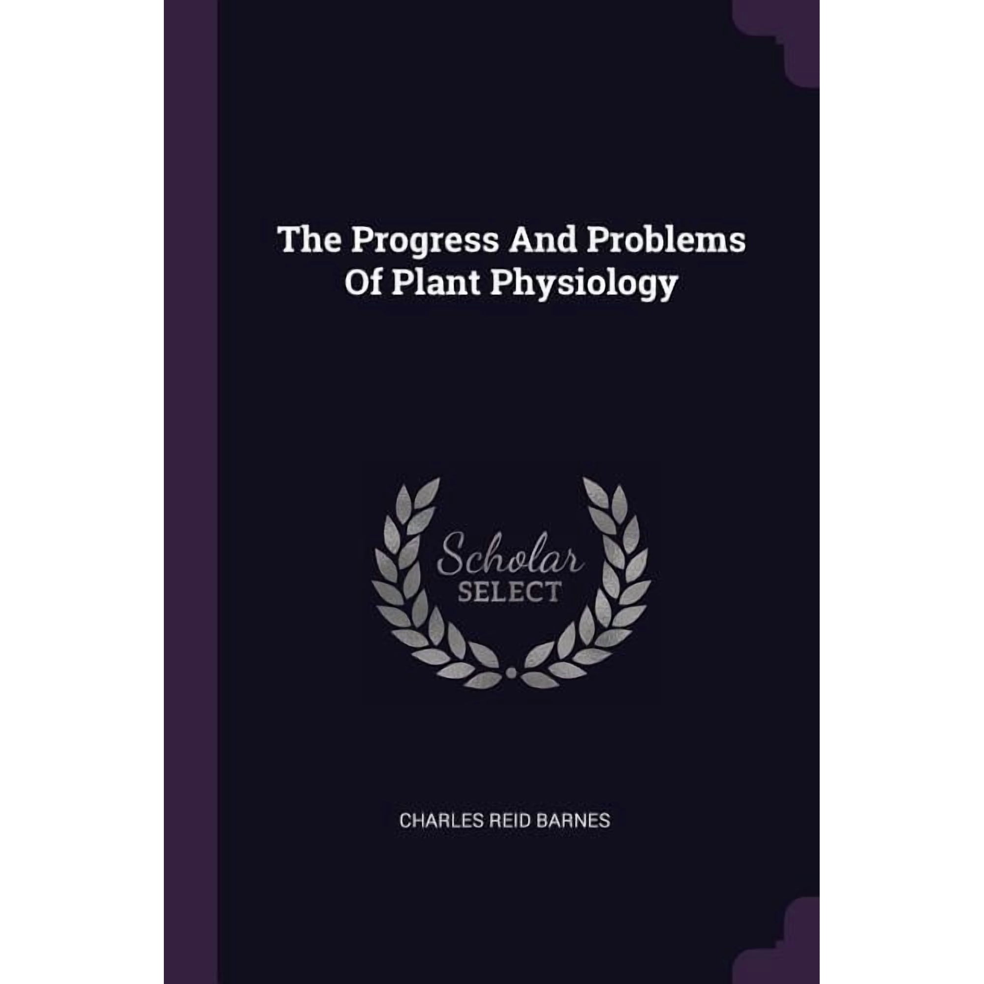 The Progress And Problems Of Plant Physiology (Paperback)