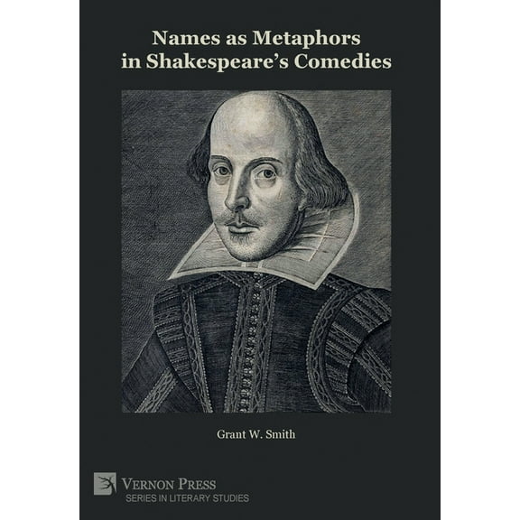 Names as Metaphors in Shakespeare's Comedies, (Hardcover)