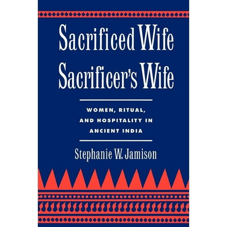 UPC: 9780195096637 | Oxford Early Christian Studies (Paperback): Sacrificed Wife/Sacrificer s Wife: Women Ritual and Hospitality in Ancient India (Paperback)