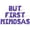 Purple, variant on Letter Balloons - BUT FIRST MIMOSAS 16" Inch Alphabet Letters Foil Mylar Balloon Pride Day Party Banner (White)