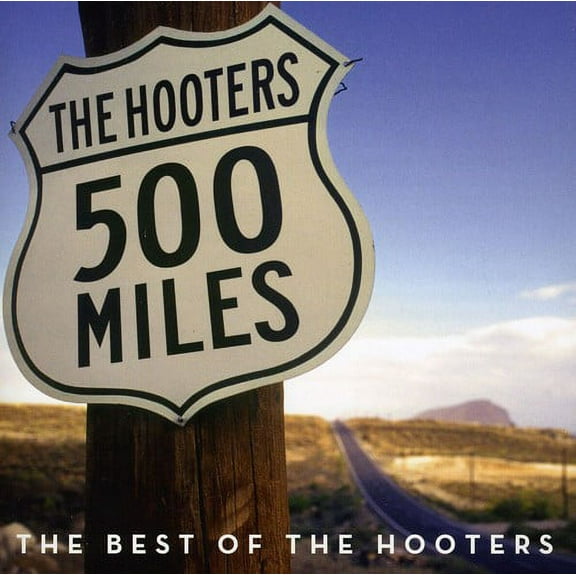 The Hooters - 500 Miles: Best of - Music & Performance - CD