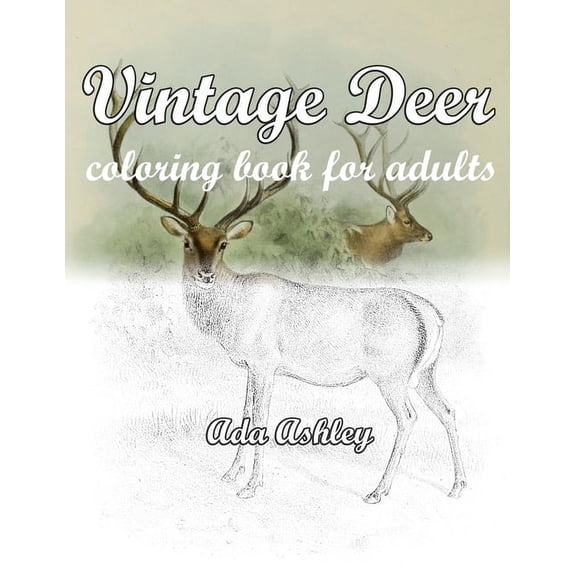 Vintage Deer Coloring Book for Adults: Relaxation with Deer Coloring Pages of Realistic Hand-Drawn Illustrations, (Paperback)