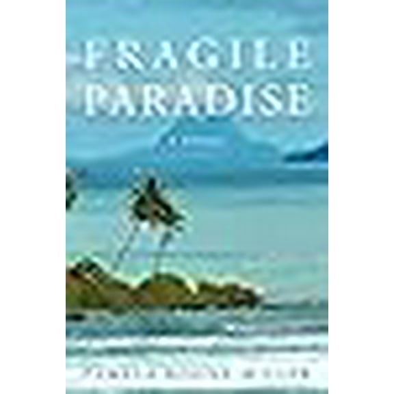 Fragile Paradise