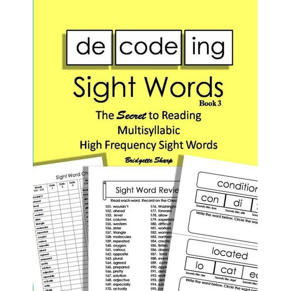 Decoding Sight Words Book 3 : The Secret to Reading Multisyllabic High Frequency Sight Words