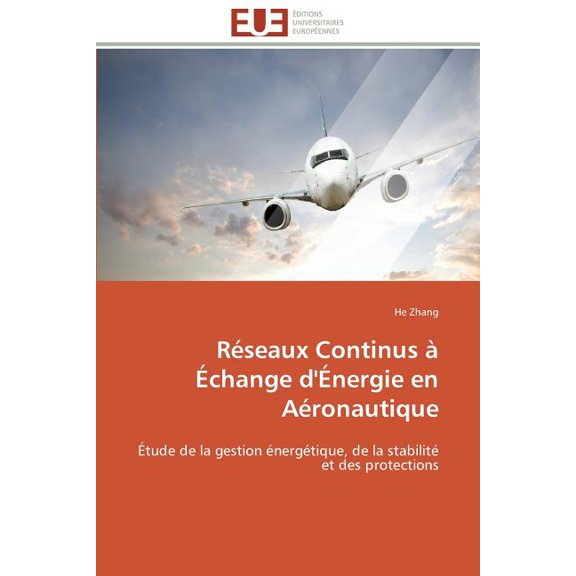 Omn.Univ.Europ. Réseaux Continus à Ãchange d'Ãnergie En Aéronautique, (Paperback)