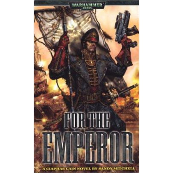 Pre-Owned For The Emperor: A Ciaphas Cain Novel (Unknown) 1844160505 9781844160501