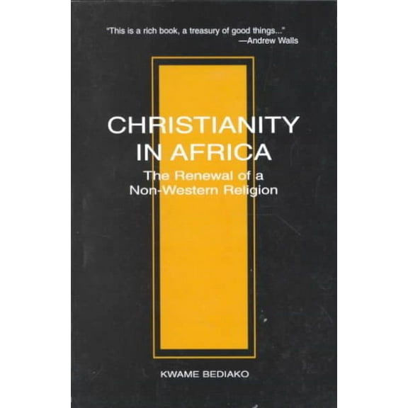 Studies in World Christianity: Christianity in Africa: The Renewal of Non-Western Religion (Paperback)
