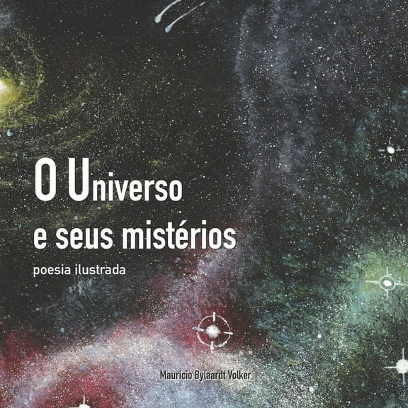 O Universo e seus MistÃ©rios: poesia ilustrada, (Paperback)