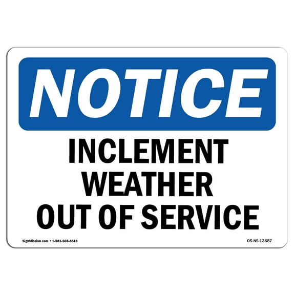 OSHA Notice Sign - Inclement Weather Out Of Service | Decal | Protect Your Business, Construction Site, Warehouse | Made in the USA