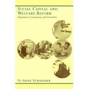Social Capital and Welfare Reform: Organizations, Congregations, and Communities, Used [Paperback]