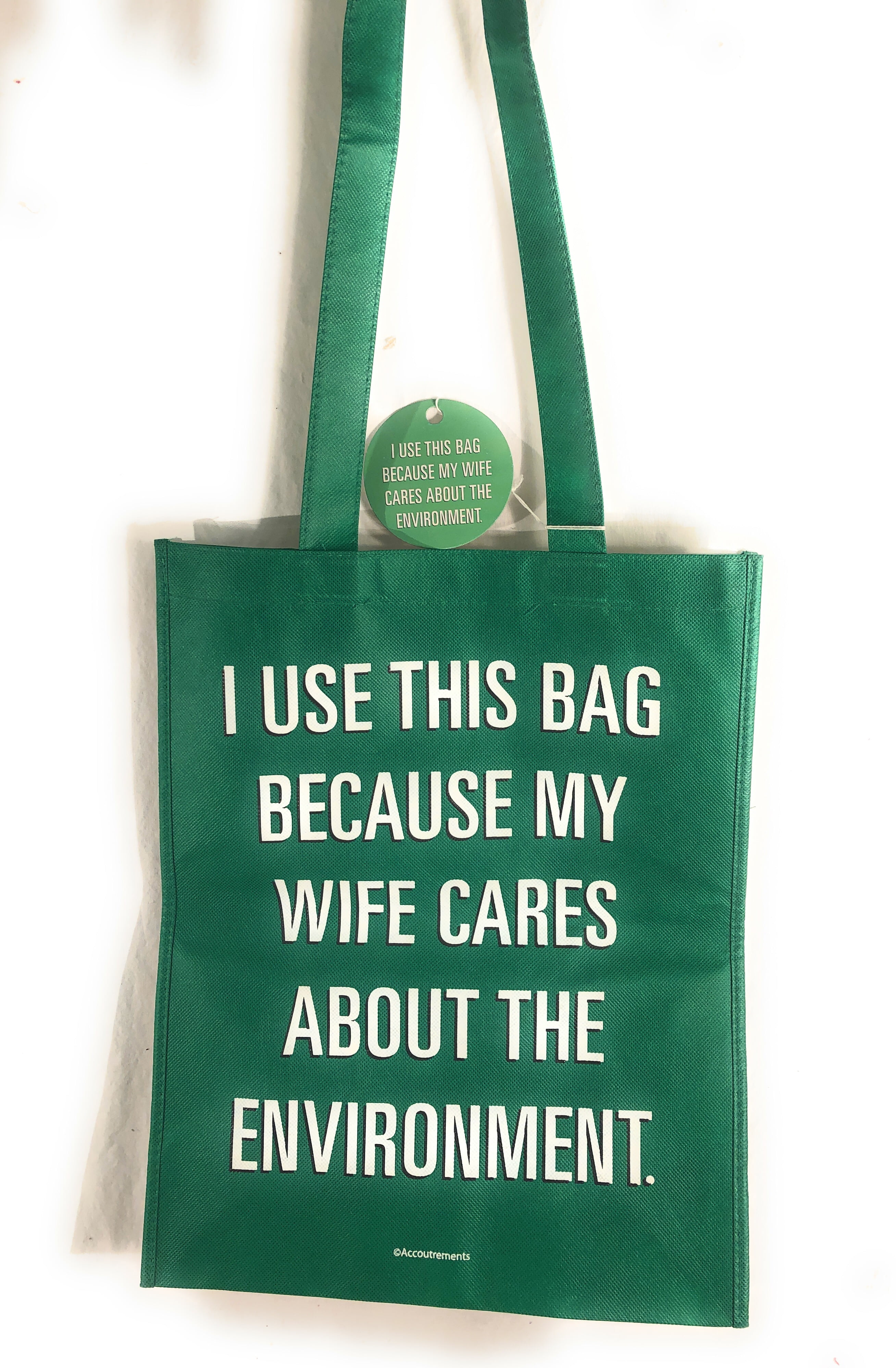 Recycle Bag I Use This Because My Wife Cares About The Environment Fun Conversation Starter