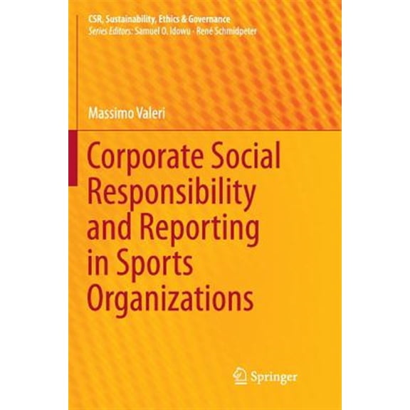 Pre-Owned Csr, Sustainability, Ethics & Govern Corporate Social Responsibility and Reporting in Sports Organizations, (Paperback)