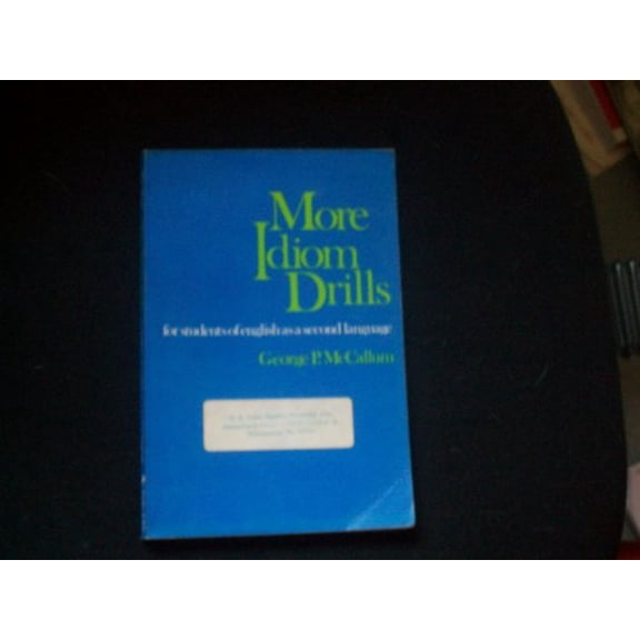 Pre-Owned More Idiom Drills for Students of English as a Second Language, 9780690015348, 0690015348, Paperback,