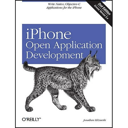 iPhone Open Application Development : Write Native Applications Using the Open Source Tool