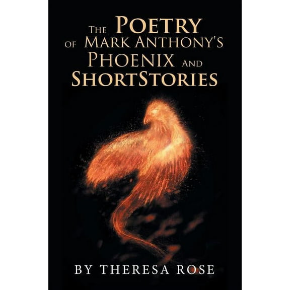 Poetry of Mark Anthony's Phoenix and Short Stories